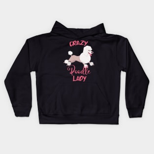 Crazy Poodle Lady Funny Dog Mama Women Kids Hoodie